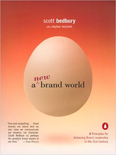 A New Brand World Eight Principles for Achieving Brand Leadership in the Twenty First Century